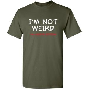 imageIm Not Weird Im Limited Funny Tee  Sarcastic Humor Mens TShirts  Graphic Novelty Sarcastic Funny T ShirtMilitary