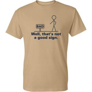 imageNot A Good Sign Graphic Novelty Sarcastic Funny T Shirt L Tan