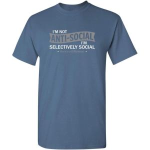 imageIm Not AntiSocial Im Selectively Social Funny Men Tee Shirt  Casual Sarcastic Humor Top  Novelty Sarcastic Funny T ShirtDusk