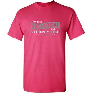 imageIm Not AntiSocial Im Selectively Social Funny Men Tee Shirt  Casual Sarcastic Humor Top  Novelty Sarcastic Funny T ShirtPink