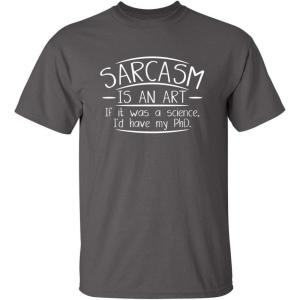 imageSarcasm is an Art  Funny T Shirts for Mens with Humor  Graphic Novelty Sarcastic Funny T Shirts for MenCharcoal