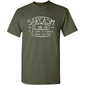imageSarcasm is an Art  Funny T Shirts for Mens with Humor  Graphic Novelty Sarcastic Funny T Shirts for MenMilitary