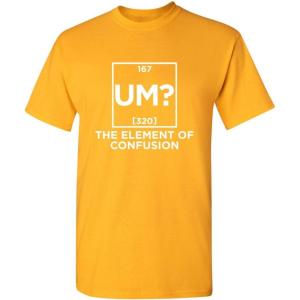 imageUm The Element of Confusion Mens Graphics TShirts  Novelty Sarcastic Funny Tees for MenGold