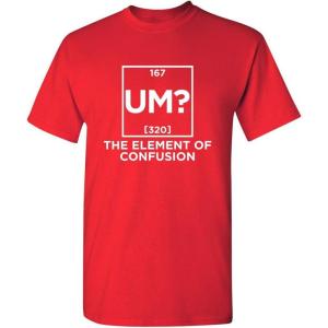 imageUm The Element of Confusion Mens Graphics TShirts  Novelty Sarcastic Funny Tees for MenRed
