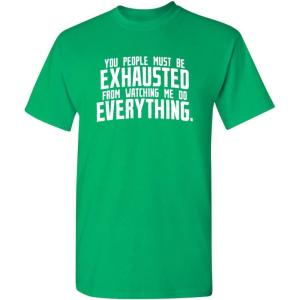 imageYou People Must Be Exhausted Graphic Tee  Funny Sarcastic Shirt for Men  Graphic Novelty Sarcastic Funny T ShirtIrish