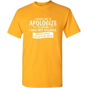 imageto Anyone I Have Not Offended Funny Mens Graphic Tee  Cool Sarcastic T Shirt for Men  Novelty Sarcastic Funny T ShirtGold