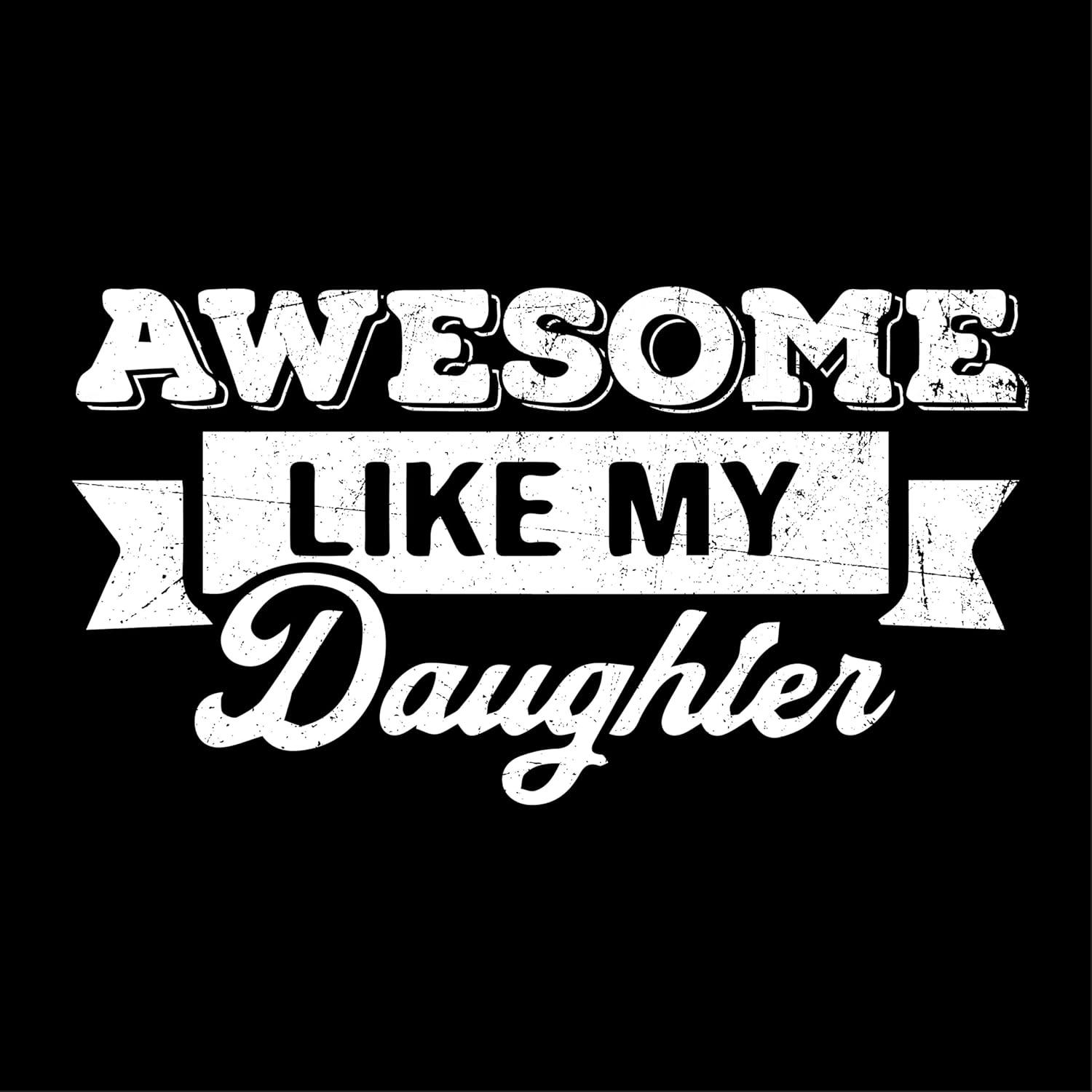 imageAwesome Like My Daughter Graphic Mens Novelty Funny T ShirtMilitary