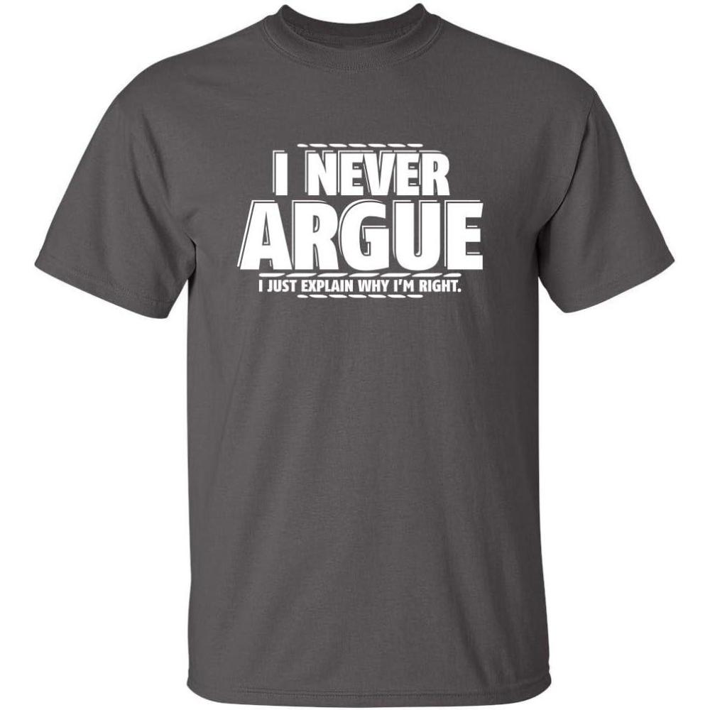 imageI Never Argue I Just Explain Why Im Right Funny TShirt  Bold Graphic Tees Men Graphic Novelty Sarcastic Funny T ShirtCharcoal