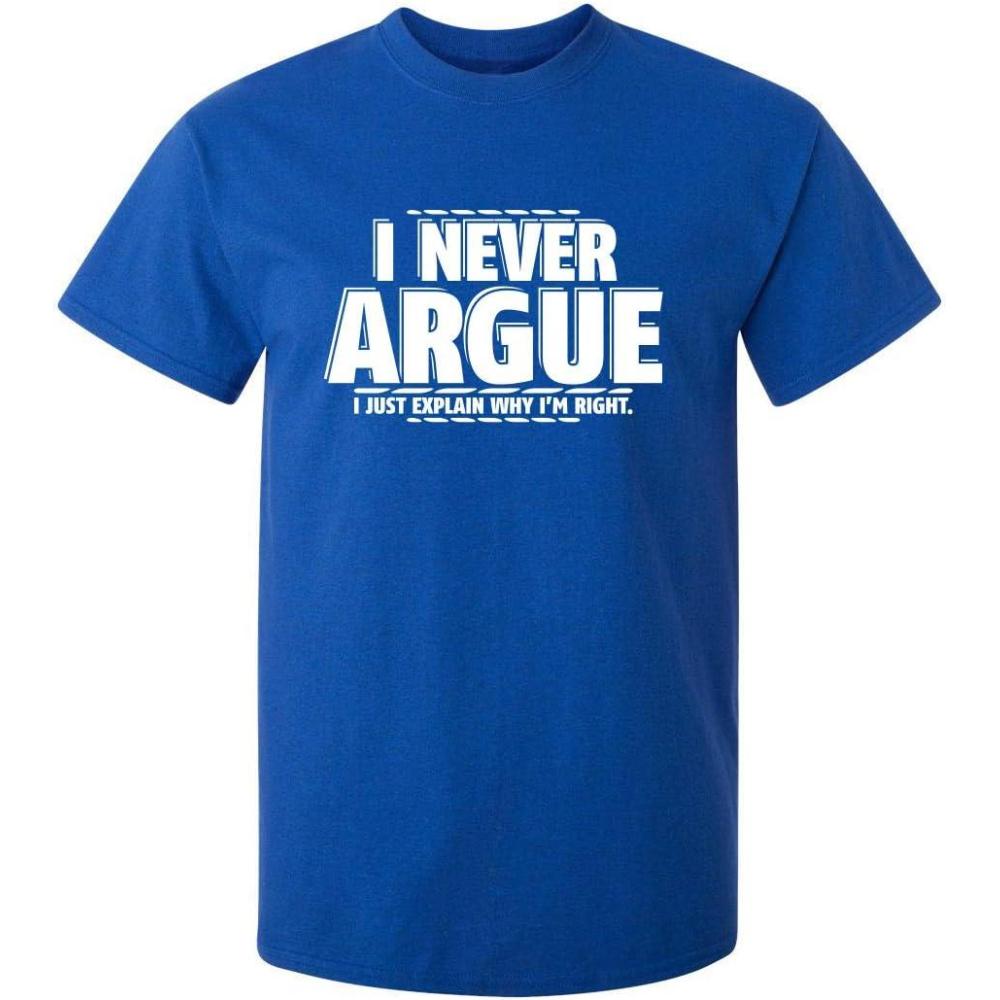 imageI Never Argue I Just Explain Why Im Right Funny TShirt  Bold Graphic Tees Men Graphic Novelty Sarcastic Funny T ShirtRoyal