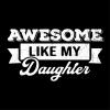 imageAwesome Like My Daughter Graphic Mens Novelty Funny T ShirtBlack