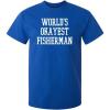 imageWorlds Okayest Fisherman Fishing Boating Gift Sports Recreation Funny T ShirtRoyal