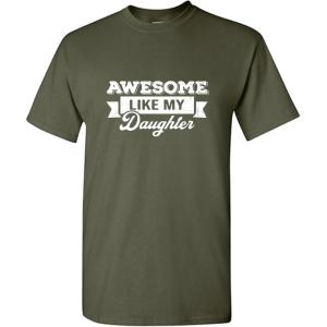 imageAwesome Like My Daughter Graphic Mens Novelty Funny T ShirtMilitary