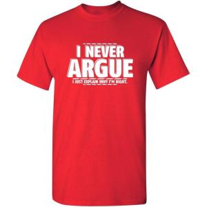 imageI Never Argue I Just Explain Why Im Right Funny TShirt  Bold Graphic Tees Men Graphic Novelty Sarcastic Funny T ShirtRed