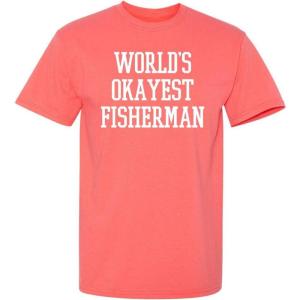 imageWorlds Okayest Fisherman Fishing Boating Gift Sports Recreation Funny T ShirtCoral
