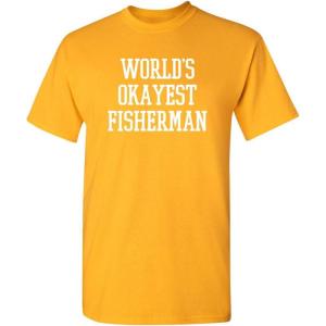 imageWorlds Okayest Fisherman Fishing Boating Gift Sports Recreation Funny T ShirtGold