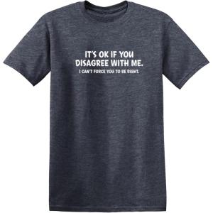 imageIts Ok If You Disagree with Me Funny Mens Graphics T Shirts  Adult Humor Graphic Tees  Novelty Sarcastic TShirtsHeather Navy