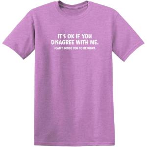 imageIts Ok If You Disagree with Me Funny Mens Graphics T Shirts  Adult Humor Graphic Tees  Novelty Sarcastic TShirtsHeather Orchid