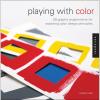 imagePlaying with Color 50 Graphic Experiments for Exploring Color Design Principles